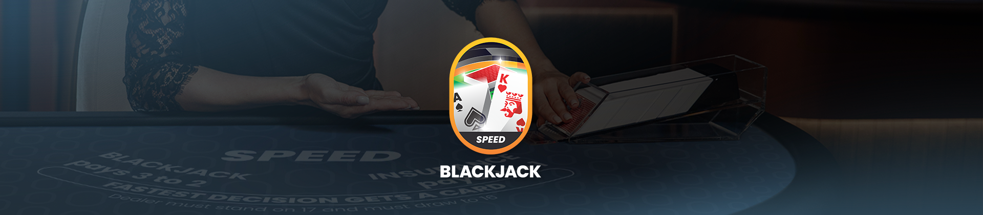 Banner featuring the Speed Blackjack logo in the centre, with a Blackjack table blurred in the background.